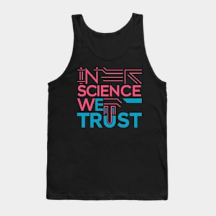 in science we trust Tank Top